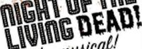 Night of the Living Dead! The Musical!