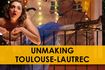 Unmaking Toulouse-Lautrec