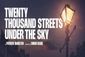 Twenty Thousand Streets Under the Sky Show Information