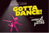 Gotta Dance with AMERICAN DANCE MACHINE Show Information