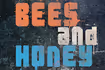 Bees and Honey