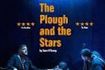 The Plough and The Stars