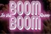 In the Boom Boom Room