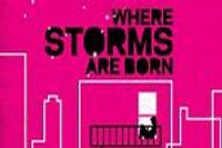 Where Storms Are Born