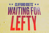 Waiting For Lefty Off-Broadway