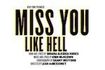 Miss You Like Hell