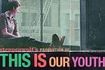 This is Our Youth