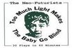Too Much Light Makes The Baby Go Blind