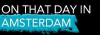 On That Day in Amsterdam
