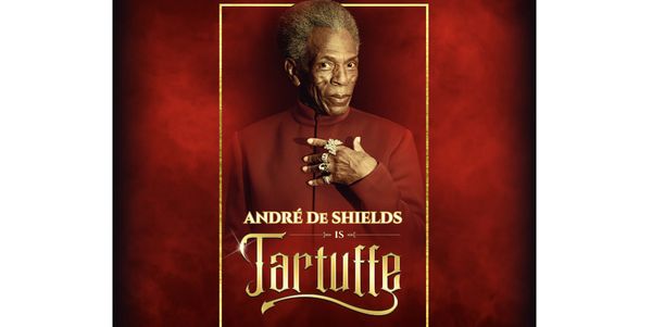 Andre De Shields is Tartuffe Show Information