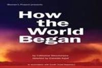 How the World Began