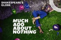 Much Ado About Nothing | Globe