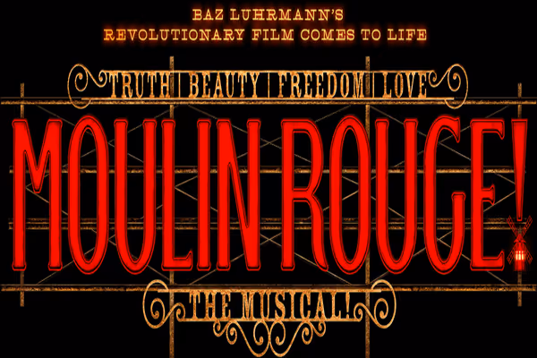 Moulin Rouge! The Musical Show Information