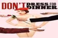 Don't Dress for Dinner