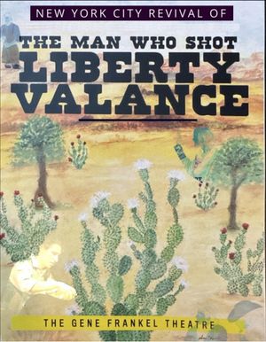 The Man Who Shot Liberty Valance Off-Broadway