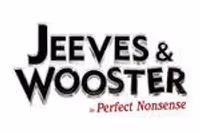 Jeeves & Wooster in Perfect Nonsense