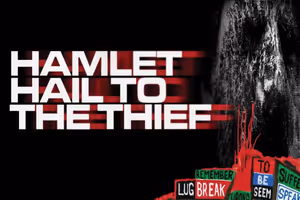 Hamlet Hail to the Thief West End