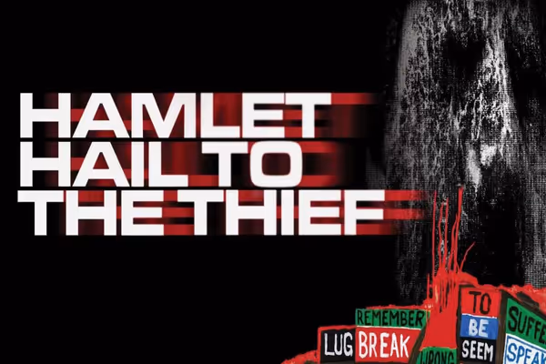 Hamlet Hail to the Thief Show Information