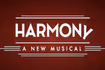 Harmony: A New Musical