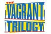 The Vagrant Trilogy