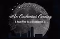 An Enchanted Evening: A Night With Oscar Hammerstein II