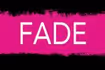 Fade