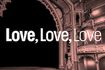 Love, Love, Love