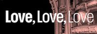 Love, Love, Love
