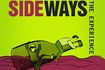 Sideways the Experience
