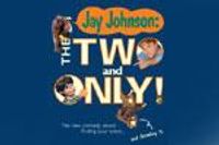 Jay Johnson: The Two and Only