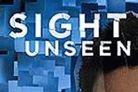 Sight Unseen