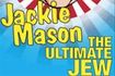 Jackie Mason: The Ultimate Jew