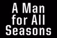 A Man For All Seasons