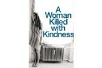 A Woman Killed With Kindness