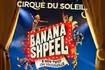 Cirque du Soleil: Banana Shpeel