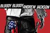Bloody Bloody Andrew Jackson
