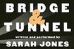 Bridge & Tunnel