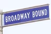 Broadway Bound