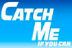 Catch Me If You Can