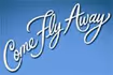 Come Fly Away
