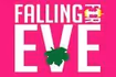 Falling for Eve