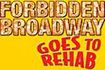 Forbidden Broadway Goes to Rehab