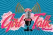 Girls Talk: The Musical