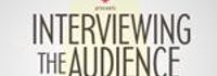 Interviewing the Audience