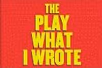 The Play What I Wrote