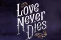 Love Never Dies