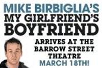 Mike Birbiglia's My Girlfriend's Boyfriend