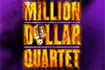 Million Dollar Quartet
