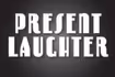 Present Laughter