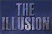 The Illusion